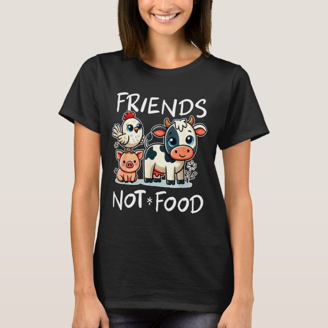 Friends Not Food Funny Vegan Vegetarian Cute Anima T-Shirt (Front)