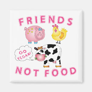 Friends Not Food - Go Vegan! Magnet