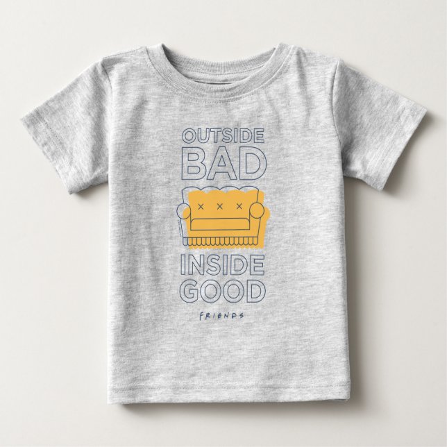 FRIENDS™ | Outside Bad, Inside Good Baby T-Shirt (Front)
