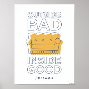 FRIENDS™   Outside Bad, Inside Good Poster