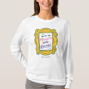 FRIENDS™ Peephole You're the Monica to my Rachel T-Shirt