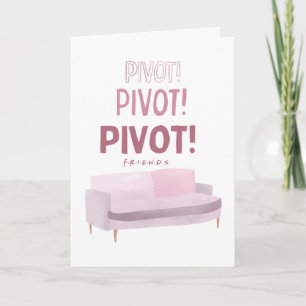 FRIENDS™ Pivot Pivot Pivot Card