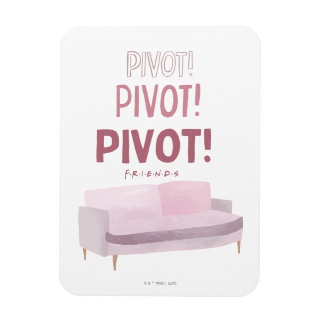 FRIENDS™ | Pivot Pivot Pivot Magnet (Vertical)