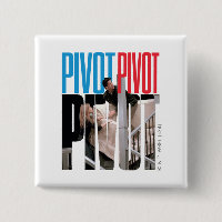FRIENDS™ | PIVOT PIVOT PIVOT Quote