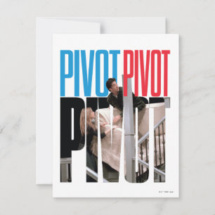 FRIENDS™   PIVOT PIVOT PIVOT Quote Card