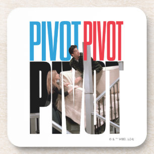 FRIENDS™   PIVOT PIVOT PIVOT Quote Coaster
