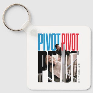 FRIENDS™   PIVOT PIVOT PIVOT Quote Key Ring