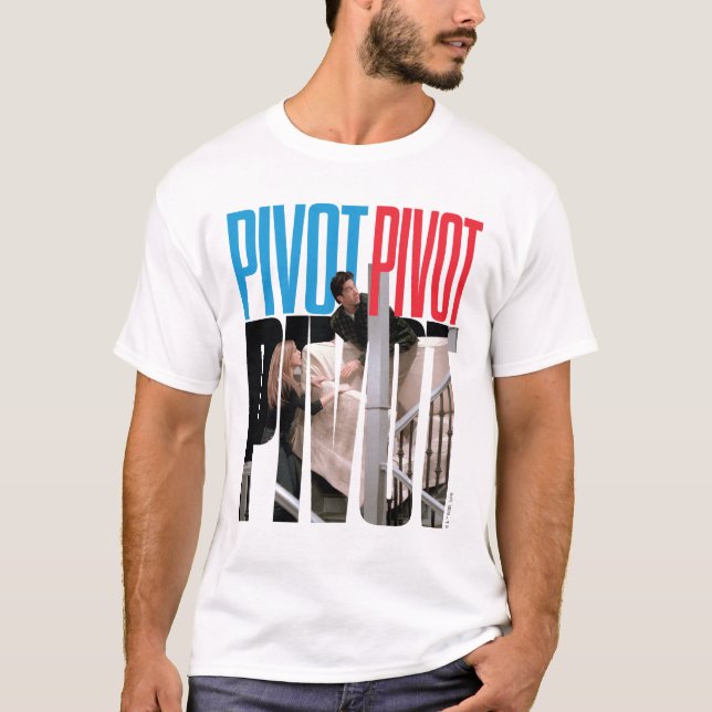 FRIENDS™ | PIVOT PIVOT PIVOT Quote T-Shirt (Front)
