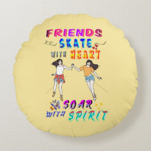 Friends Polyeste Skate With Heart Soar With Spirit Round Cushion
