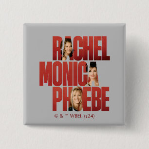 FRIENDS™   Rachel, Monica & Phoebe 15 Cm Square Badge