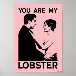 FRIENDS™   Ross & Rachel - You Are My Lobster Poster