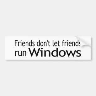 Friends Run Windows Bumper Sticker