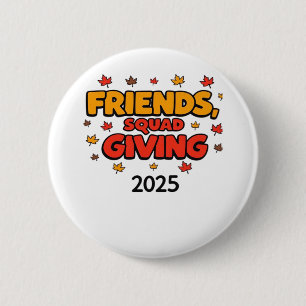 Friends Squad Giving 2025 Autumn Fall Thankful Tha 6 Cm Round Badge