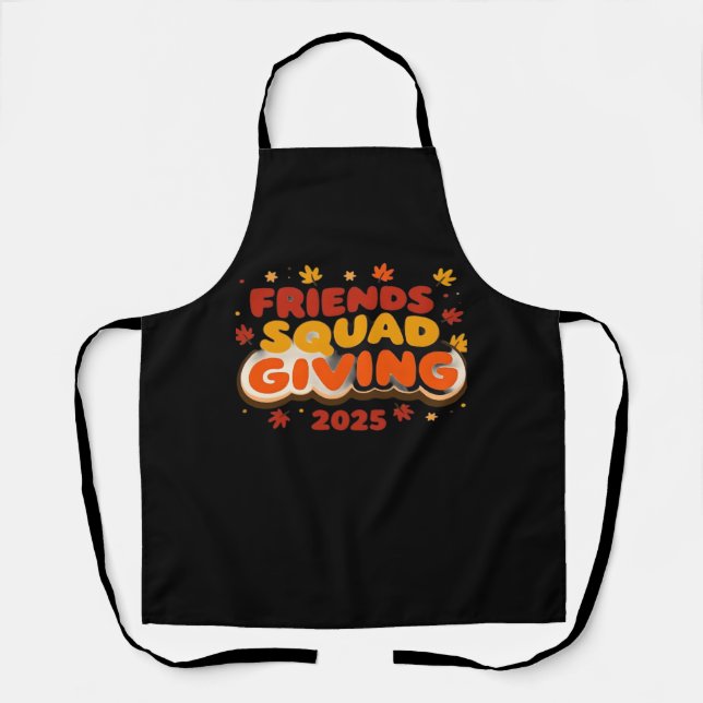 Friends Squad Giving 2025 Autumn Fall Thankful Tha Apron (Front)