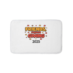 Friends Squad Giving 2025 Autumn Fall Thankful Tha Bath Mat