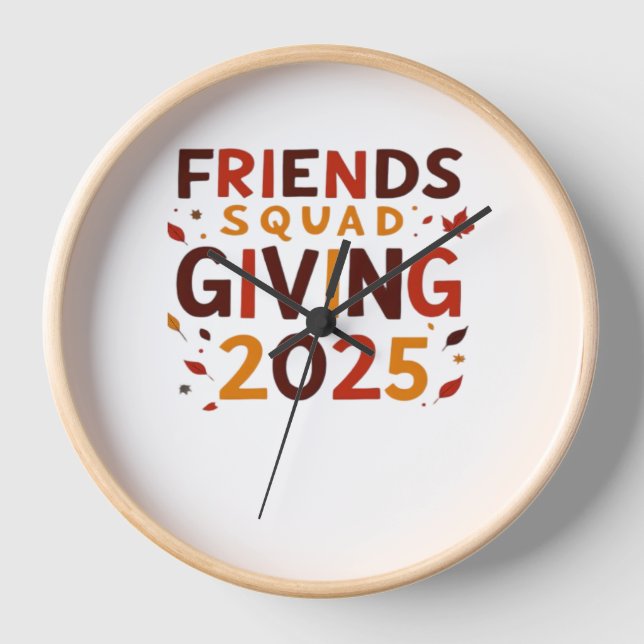 Friends Squad Giving 2025 Autumn Fall Thankful Tha Clock (Front)