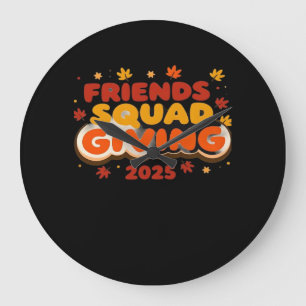 Friends Squad Giving 2025 Autumn Fall Thankful Tha Large Clock