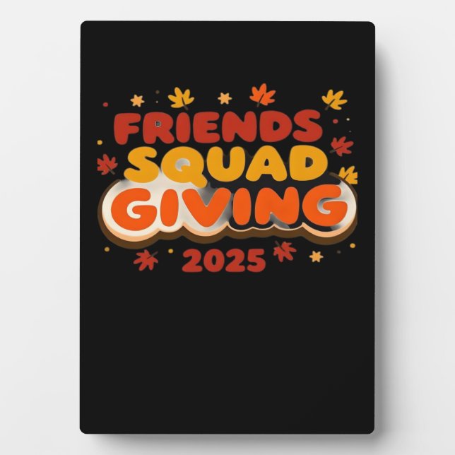 Friends Squad Giving 2025 Autumn Fall Thankful Tha Plaque (Front)