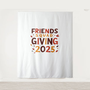 Friends Squad Giving 2025 Autumn Fall Thankful Tha Tapestry