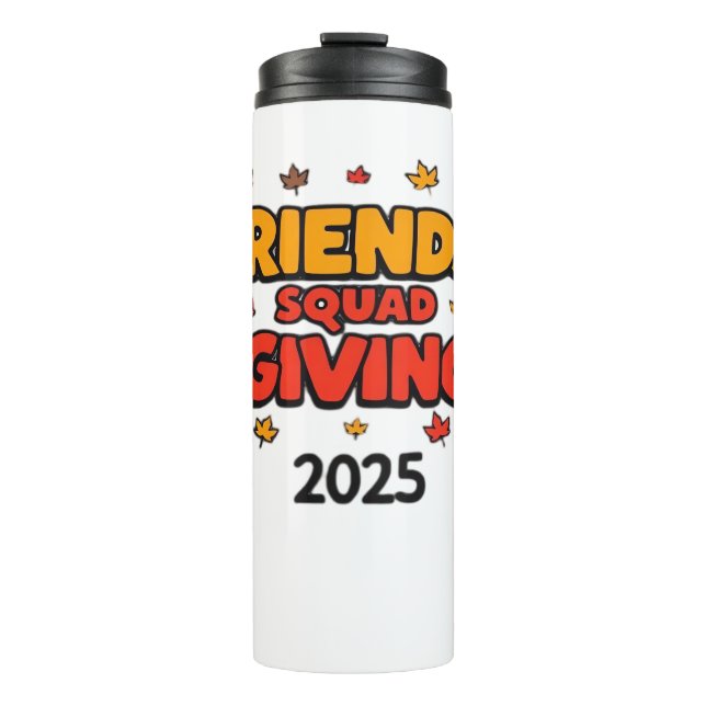 Friends Squad Giving 2025 Autumn Fall Thankful Tha Thermal Tumbler (Front)