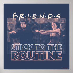 FRIENDS™   Stick to the Routine Poster