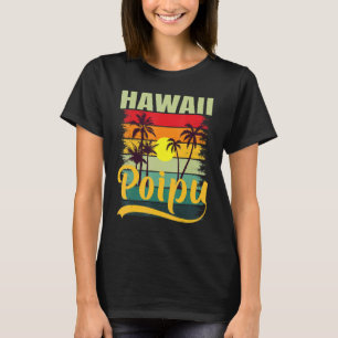 Friends Summer Travel Family Vacation Poipu Hawaii T-Shirt