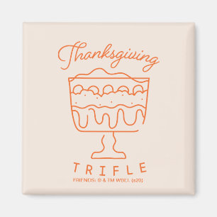 FRIENDS™ Thanksgiving Trifle Magnet