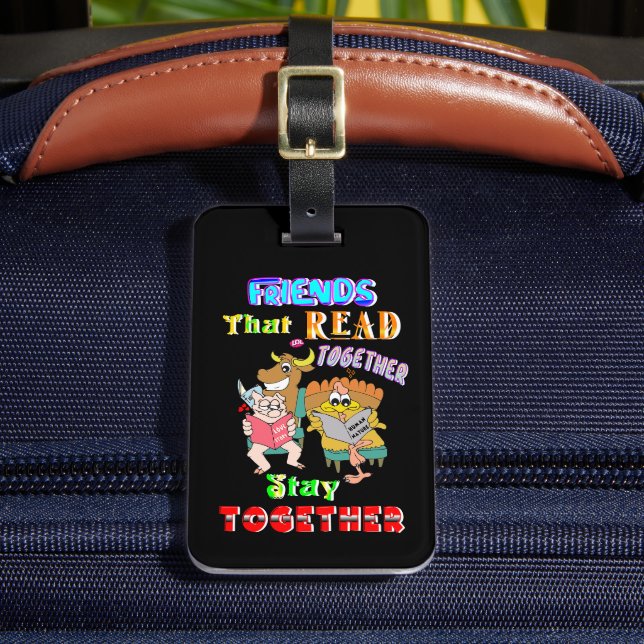 Friends That Read Together Stay Together Luggage Tag (Front Insitu 2)