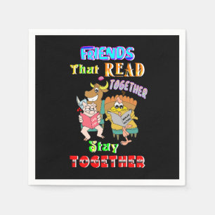 Friends That Read Together Stay Together Napkin