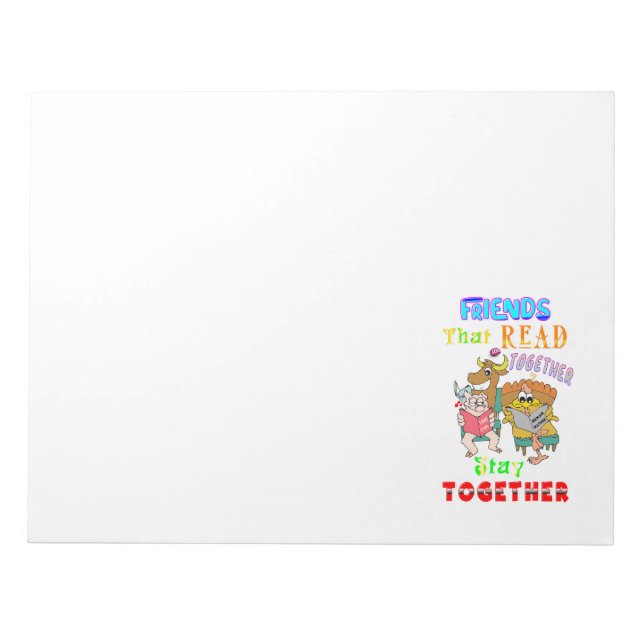 Friends That Read Together Stay Together Notepad (Front)