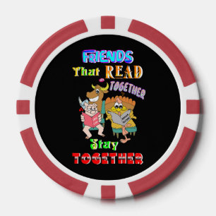 Friends That Read Together Stay Together Poker Chips