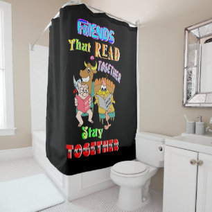 Friends That Read Together Stay Together Shower Curtain