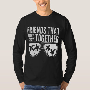 Friends That Travel Together Stay Together Cabo 20 T-Shirt