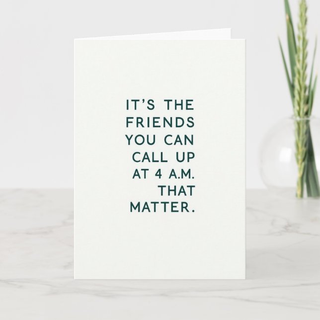Friends That Truly Matter Card (Front)