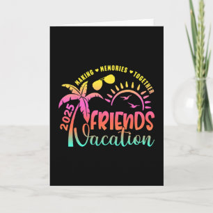Friends Vacation 2025 Making Memories Together Gir Card