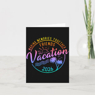 Friends Vacation 2026 Making Memories Group Summer Card
