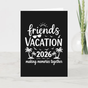 Friends Vacation 2026 Tropical Beach Squad Card