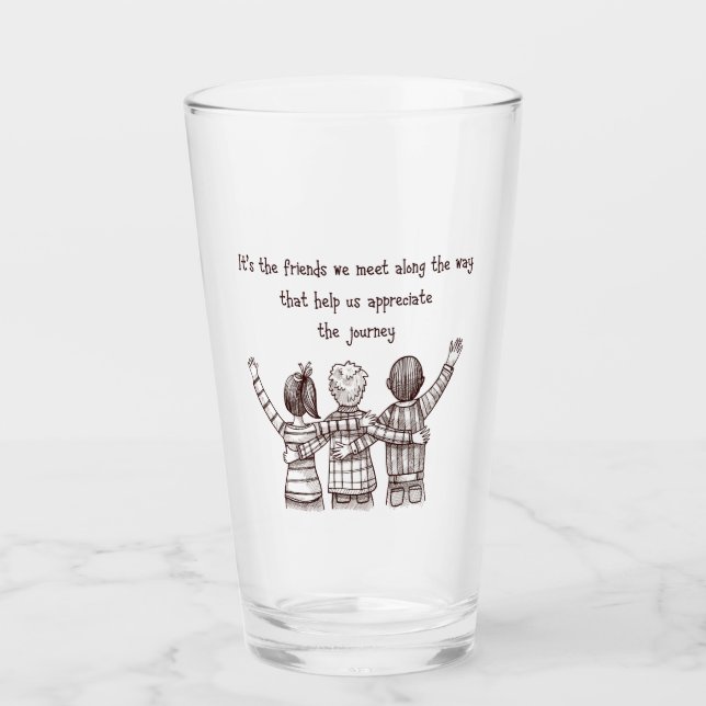 Friends We Meet Along the Way Inspirational Quote Glass (Front)