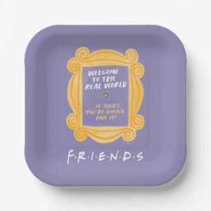 FRIENDS™   Welcome to the Real World Quote Paper Plate