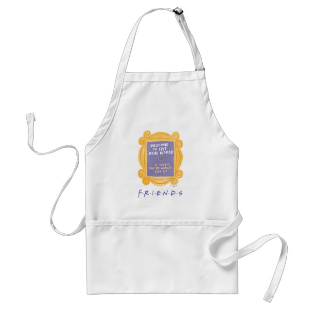 FRIENDS™ | Welcome to the Real World Quote Standard Apron (Front)