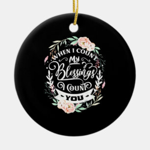Friends When I Count My Blessing Ceramic Ornament