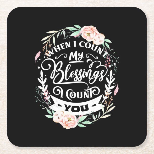 Friends When I Count My Blessing Square Paper Coaster (Front)