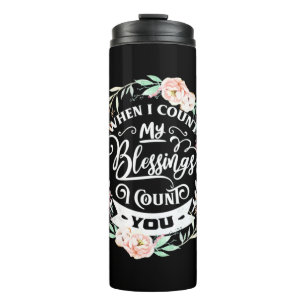 Friends When I Count My Blessing Thermal Tumbler