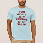 Friends With Vinaigrettes T-Shirt<br><div class="desc">“Happy World Vegan Day!” Yep,  it’s a thing,  and now with this t-shirt you can be a jerk about it.</div>