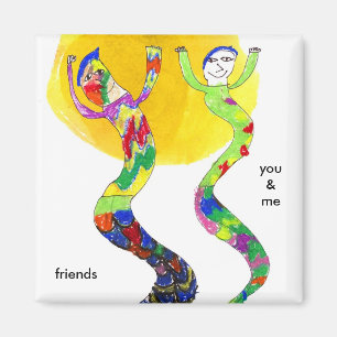 Friends, You and Me Magnet
