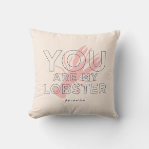 FRIENDS™ You are My Lobster Cushion