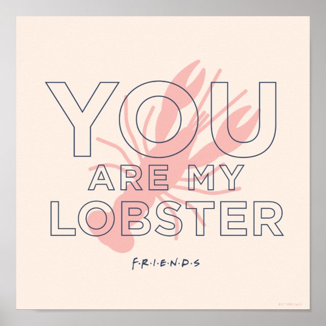 FRIENDS™ | You are My Lobster Poster (Front)