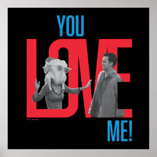 FRIENDS™   You Love Me Quote Poster