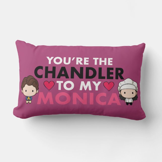 FRIENDS™ | You're the Chandler to my Monica Lumbar Cushion (Front)