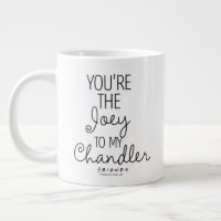 FRIENDS™ | You're the Joey to my Chandler
